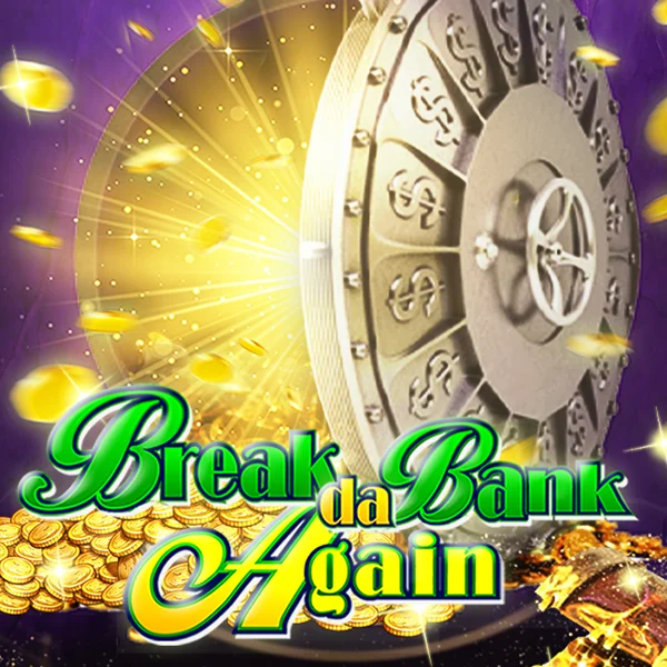 Break da Bank Again - TROPICANA77